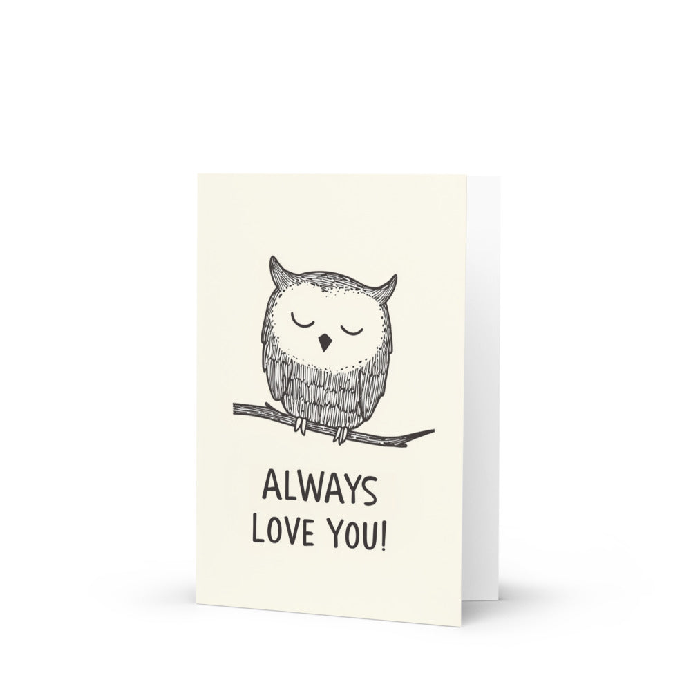 Whimsical illustration of a smiling owl perched on a branch with the phrase 'Owl Always Love You!' in bold font, perfect for a cute greeting card gift.