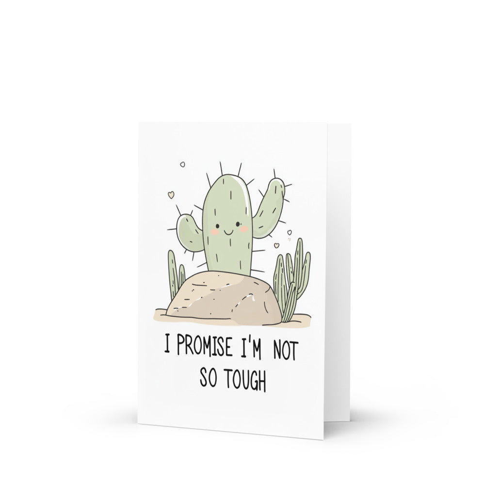 Cute cactus birthday card featuring a shy cactus peeking out from behind a rock with the text 'I PROMISE I'M NOT SO TOUGH', perfect for celebrating special days with a smile and humor.
