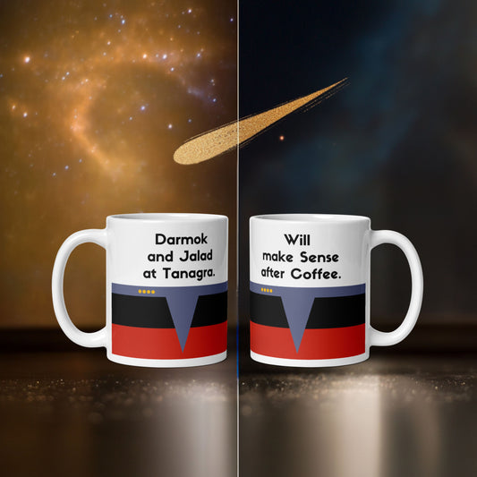 Star Trek TNG "Will Make Sense After Coffee" mug with Darmok and Jalad at Tanagra reference