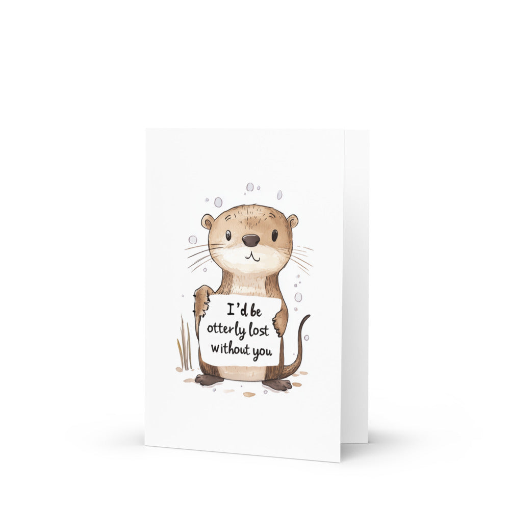 Charming hand-drawn otter greeting card with the phrase 'I’d be otterly lost without you' on a white background, perfect for Valentine's Day or expressing love and appreciation.