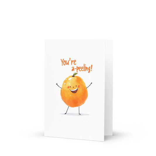A whimsical greeting card featuring a cheerful orange character with the text 'You're a-peeling!' in playful fonts, perfect for expressing love and cheerfulness on special occasions.