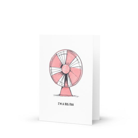 Charming hand-drawn 'I'm a Big Fan' greeting card featuring a pink ceiling fan illustration and playful text, perfect for expressing affection to friends and loved ones on any occasion.