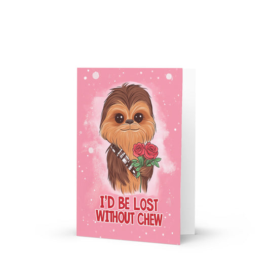 Kawaii Chewbacca greeting card featuring an adorable character holding roses against a soft pink background, with the text 'I'D BE LOST WITHOUT CHEW' in playful red font, perfect for sci-fi fans and friends.