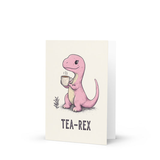 Whimsical Tea-Rex greeting card featuring a cute pink dinosaur holding a coffee cup, perfect for sending laughs and joy on any occasion.