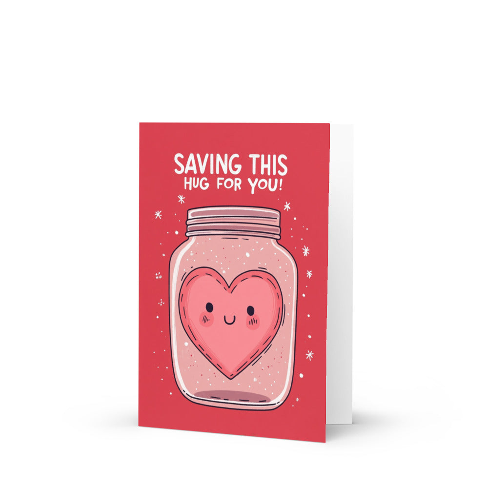 Cheerful greeting card featuring a cute cartoon heart inside an open glass jar, vibrant red background with text 'SAVING THIS HUG FOR YOU!' Perfect for Valentine's Day love and affection, minimalist design and playful illustration.