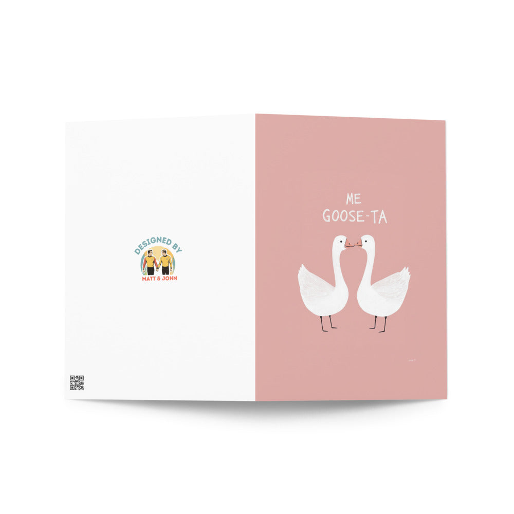 Inside view of the Me Goose-ta greeting card showing the blank space for personal messages, perfect for writing your own heartfelt notes to share affection.