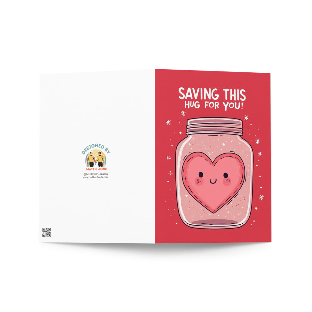 Artistic greeting card displaying a whimsical heart in an open jar, with the phrase 'SAVING THIS HUG FOR YOU!' on a red background. A unique and cute card for Valentine's Day celebrations.